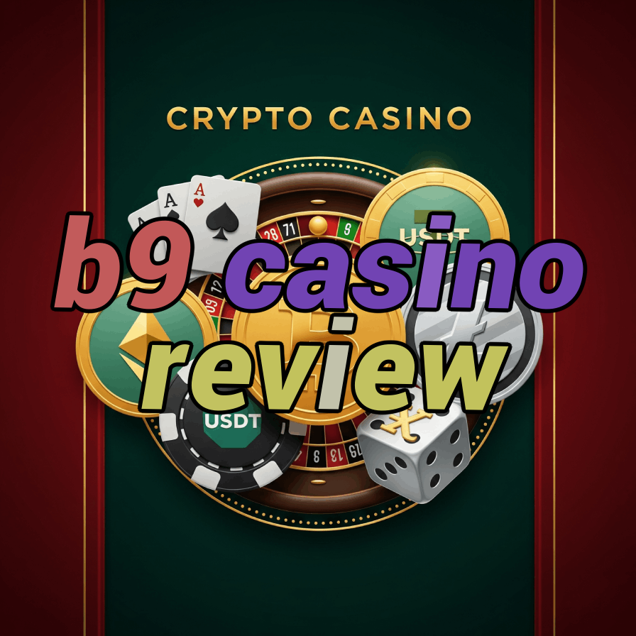 B9 Casino Review - Comprehensive B9 Casino Analysis